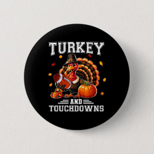 Thanksgiving Turkey And Touchdowns Footbyll Men Ki 6 Cm Round Badge