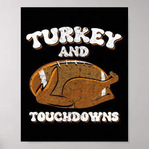 Thanksgiving Turkey And Touchdowns Men Boys Footll Poster
