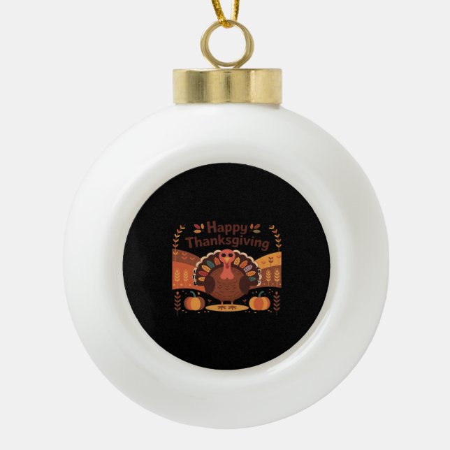 Thanksgiving Turkey – Autumn Holiday Classic Class Ceramic Ball Christmas Ornament (Front)