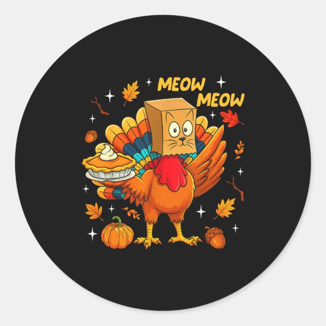 Thanksgiving Turkey Cat Meow Autumn Pumpkin Women  Classic Round Sticker (Front)