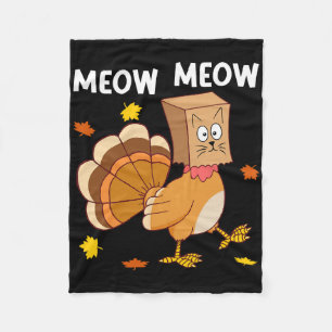 Thanksgiving Turkey Cat Meow Funny Men Women Thank Fleece Blanket