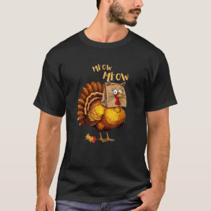 Thanksgiving Turkey Cat Meow Funny Men Women Thank T-Shirt