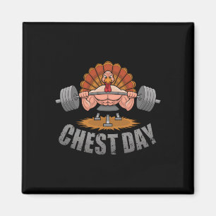 Thanksgiving Turkey Chest Day Gym Humor Fitness Wo Magnet