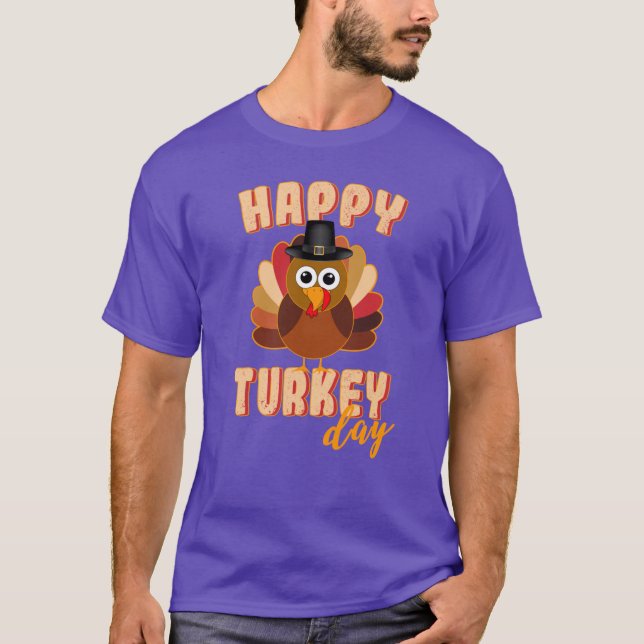 Thanksgiving Turkey Day Funny Thanksgiving Happy T T-Shirt (Front)