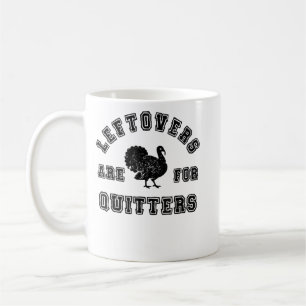 Thanksgiving Turkey Day Leftovers For Quitters Fri Coffee Mug