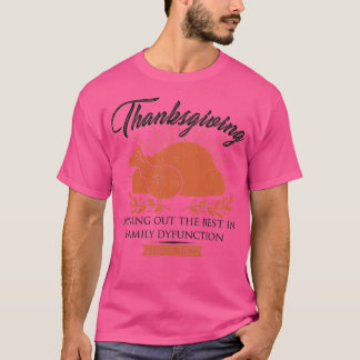 Thanksgiving Turkey Day Turkey Dinner Thanksgiving T-Shirt