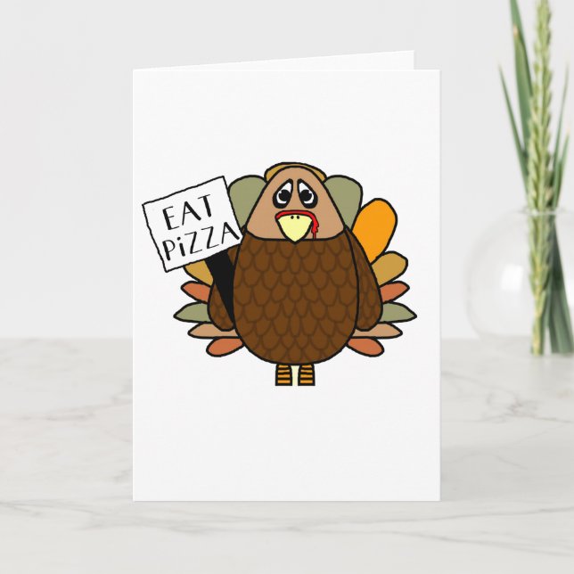Thanksgiving Turkey Eat Pizza Sign Funny Holiday Card (Front)