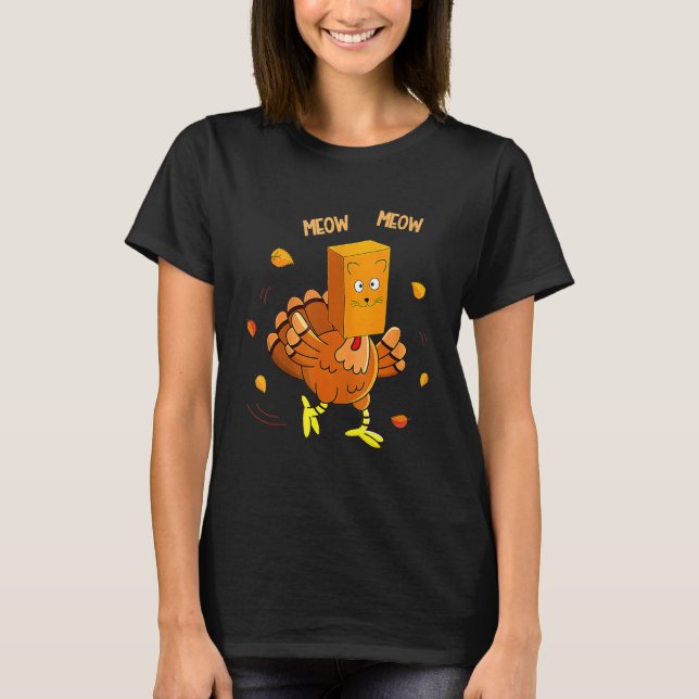 Thanksgiving Turkey Fake Cat Meow  Cat Thanksgivin T-Shirt (Front)