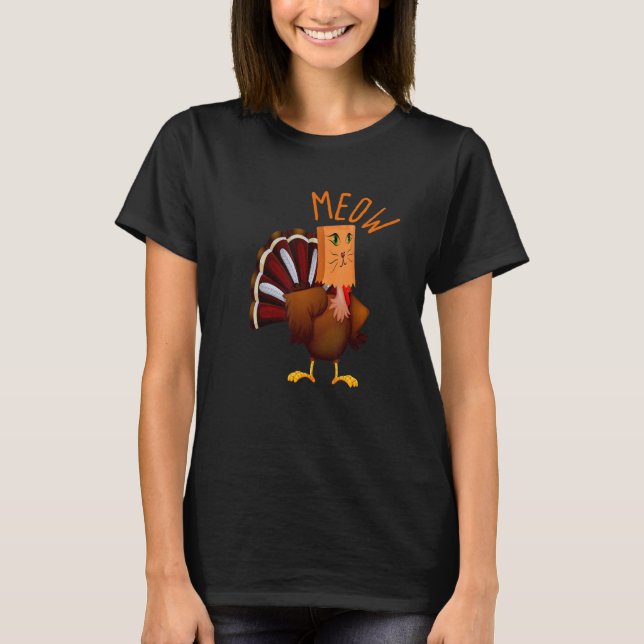 Thanksgiving Turkey Fake Cat Saying Meow T-Shirt (Front)