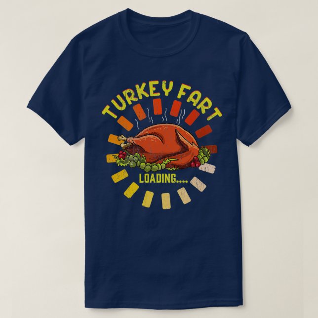 Thanksgiving Turkey Fart Thanksgiving T-Shirt (Design Front)