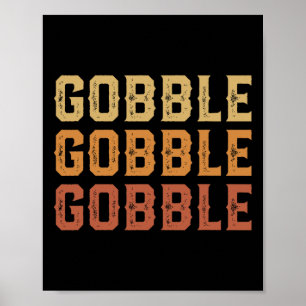 Thanksgiving Turkey Fun Gobble Gobble Gobble Men B Poster