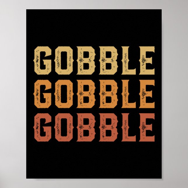Thanksgiving Turkey Fun Gobble Gobble Gobble Men B Poster (Front)