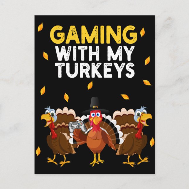 Thanksgiving Turkey Gaming With My Turkeys Postcard (Front)