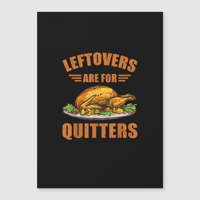 Thanksgiving Turkey Gift Leftovers Are For Quitter (Front)