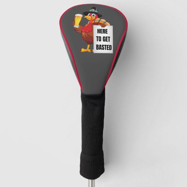 Thanksgiving Turkey Here to Get Basted Golf Head Cover (Front)