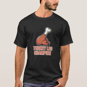 Thanksgiving Turkey Leg Champion Premium T-Shirt