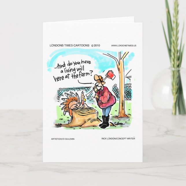 Thanksgiving Turkey Living Will Funny Gifts & Card (Front)