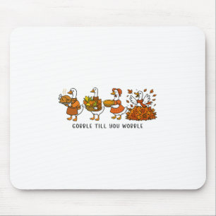 Thanksgiving Turkey Men Women Kids Gobble Till You Mouse Mat