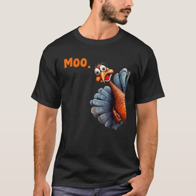 Thanksgiving Turkey Moo Turkey Moo I m A Cow Unise T-Shirt (Front)