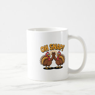 Thanksgiving Turkey Oh Snap Cartoon Funny Animal  Coffee Mug