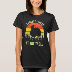 Thanksgiving Turkey Retro Coolest Turkey At The Ta T-Shirt