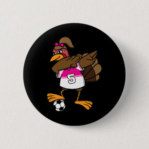 Thanksgiving Turkey Shirt For Girls Soccer Dab Dab 6 Cm Round Badge