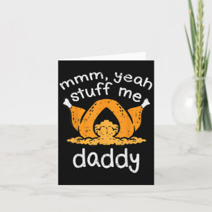 Thanksgiving Turkey Stuff Me Funny Adult Humor Men Card