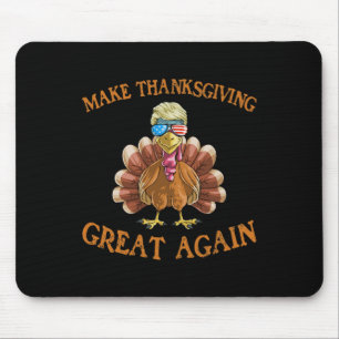 Thanksgiving Turkey Trump Make Thanksgiving Great  Mouse Mat