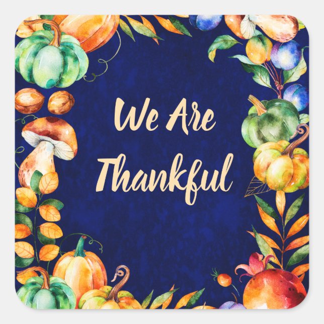 Thanksgiving We Are Thankful Fall Autumn Harvest Square Sticker (Front)