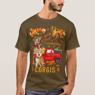 Thanksgiving With My Corgis On Pickup Truck Fall T T-Shirt