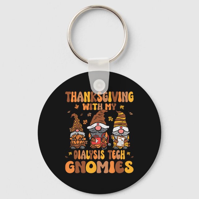Thanksgiving With My Dialysis Tech Gnomes Fall Nep Key Ring (Front)