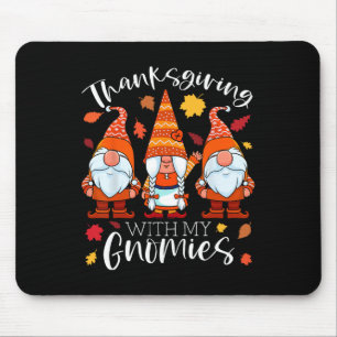 Thanksgiving With My Gnomies Autumn Gnomes Fall Gi Mouse Mat