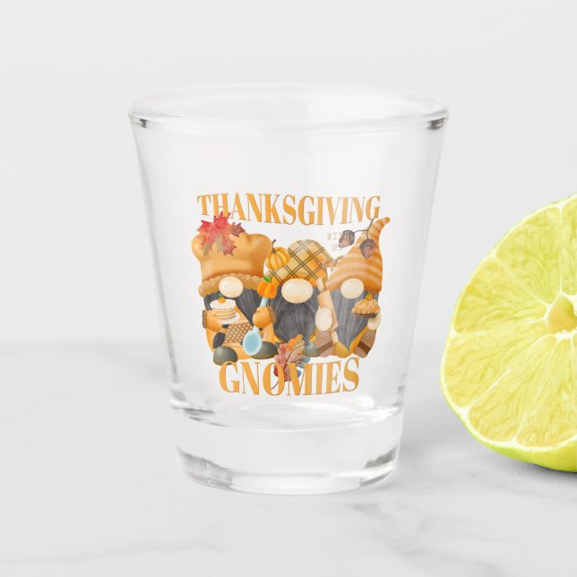 Thanksgiving With My Gnomies Autumn Gnomes Shot Glass (Front)