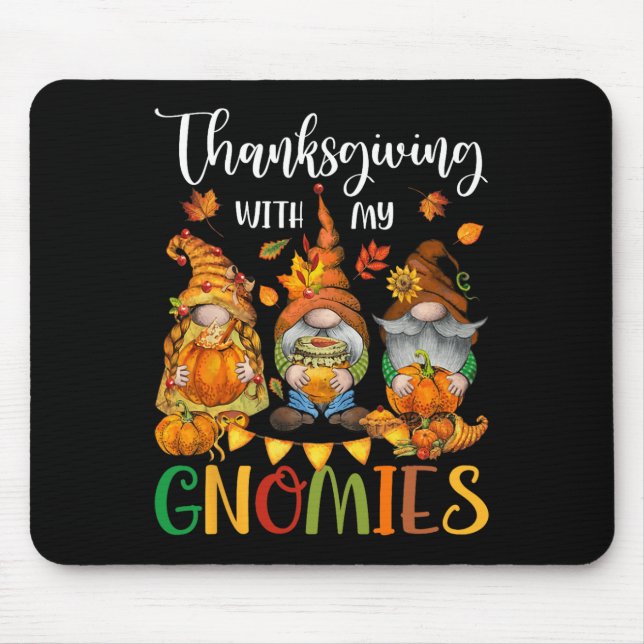 Thanksgiving With My Gnomies Fall Autumn Vibes  Mouse Mat (Front)