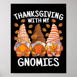 Thanksgiving With My Gnomies Fall Gnome Autumn Pum Poster