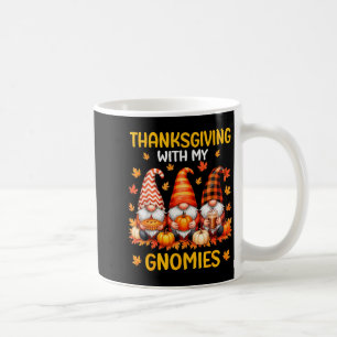 Thanksgiving With My Gnomies Funny Autumn Fall Gno Coffee Mug