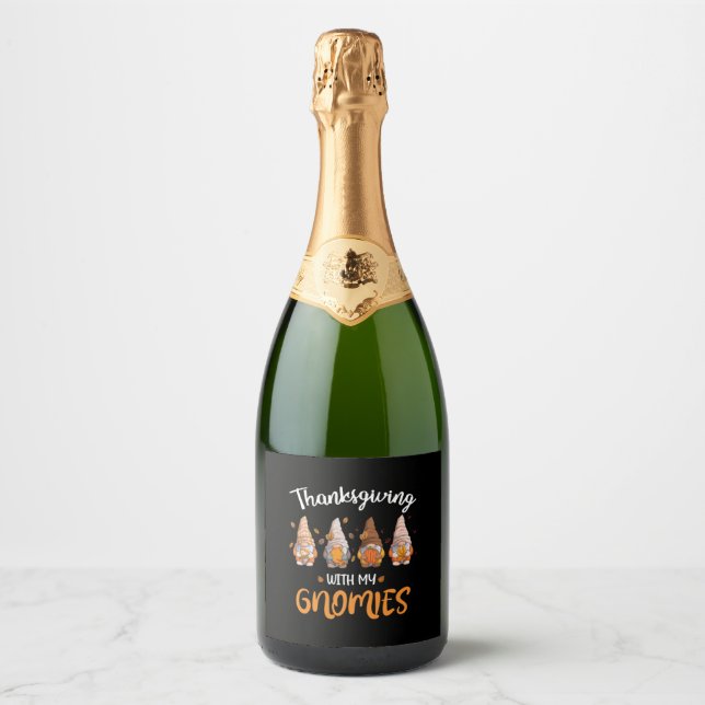 Thanksgiving With My Gnomies Funny Autumn Gnomes L Sparkling Wine Label (Front)