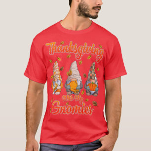Thanksgiving With My Gnomies Funny Autumn Gnomes L T-Shirt
