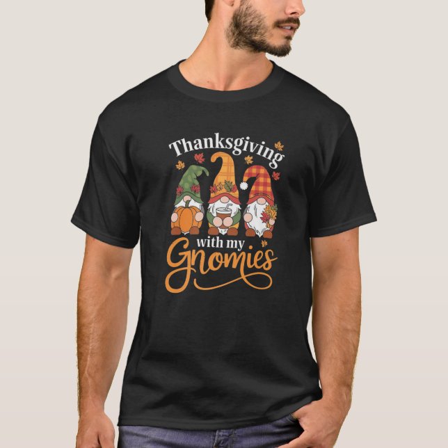 Thanksgiving With My Gnomies Funny Autumn Gnomes L T-Shirt (Front)