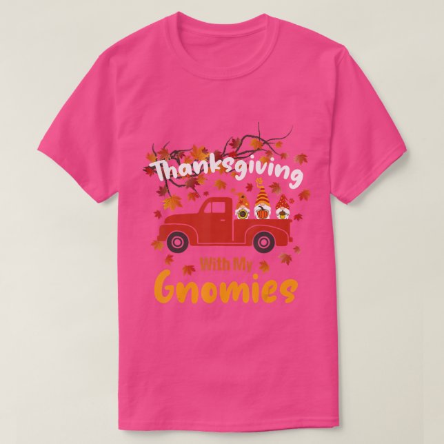 Thanksgiving With My Gnomies Funny Autumn Gnomes T T-Shirt (Design Front)