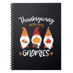 Thanksgiving With My Gnomies Notebook