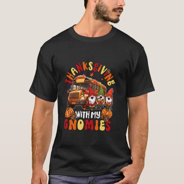 Thanksgiving With My Gnomies Three Gnomes School B T-Shirt (Front)