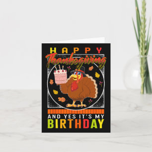 Thanksgiving Yes It's My Birthday Turkey Autumn Fa Card