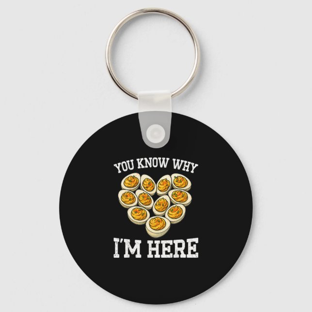 Thanksgiving You Know Why I'm Here Deviled Egg Dad Key Ring (Front)