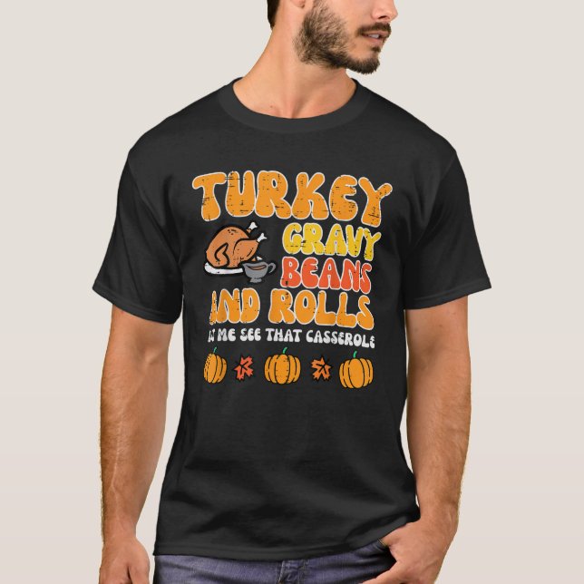 Thanksgving Turkey Gravy Beans Funny Fall Women Me T-Shirt (Front)