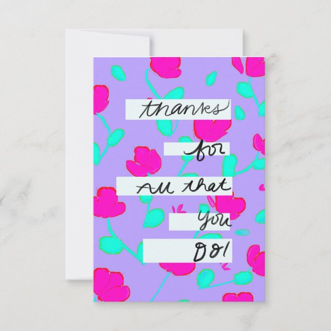 “Thankyou for all the You Do” Just Because Card (Front)
