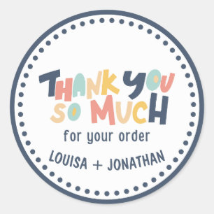Thankyou so much for your order classic round sticker