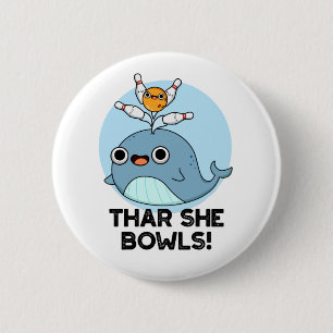 Thar She Bowls Funny Whale Bowling Pun  6 Cm Round Badge