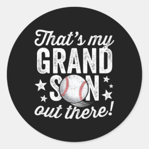 That39s My Grandson Out There Baseball Grandma  Classic Round Sticker