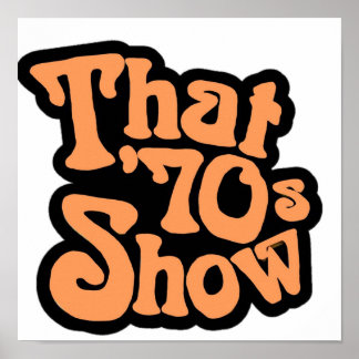 That 70’s show logo  poster